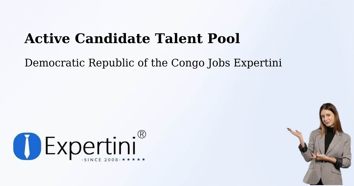 Active Candidate Talent Pool – Isiro - Democratic Republic of the Congo Jobs Expertini