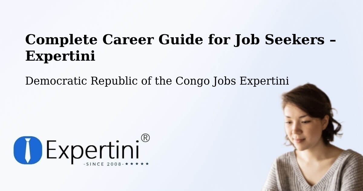 Career Guide for Job Seekers – Isiro - Isiro, Democratic Republic of the Congo Jobs Expertini