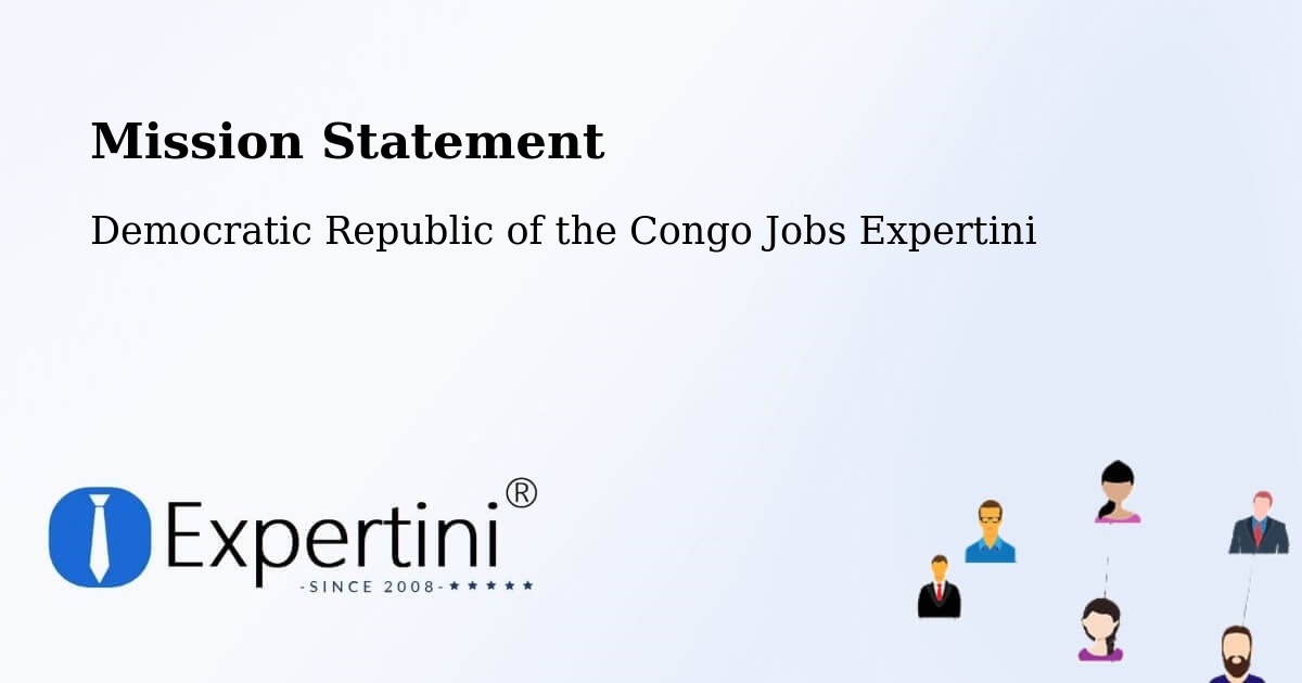 Corporate Mission – Isiro - Democratic Republic of the Congo Jobs Expertini