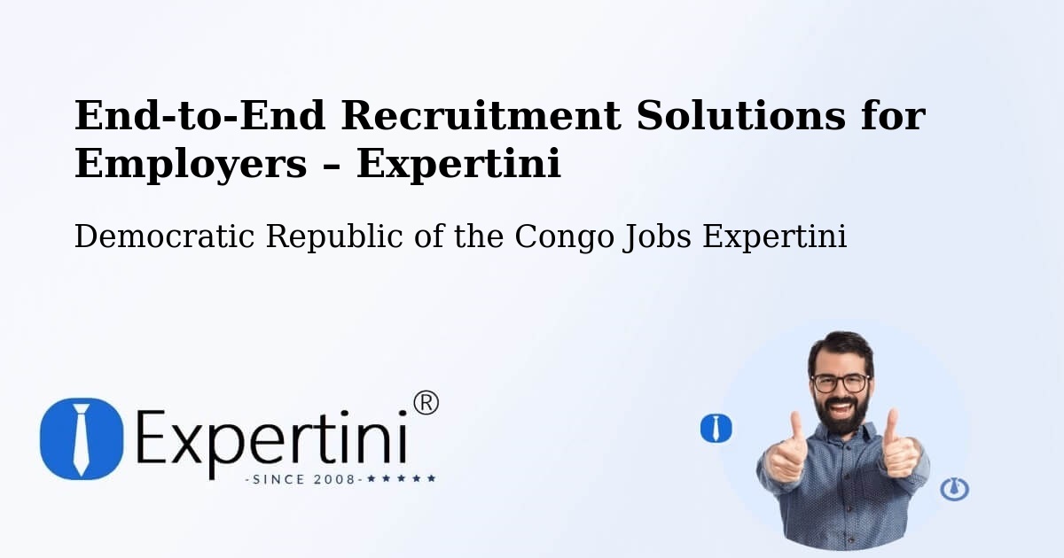 Recruitment Solutions for Employers – Isiro - Isiro, Democratic Republic of the Congo Jobs Expertini