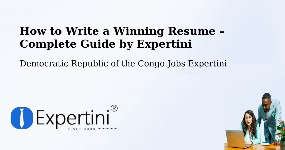 Resume Writing Guide for Job Seekers – Isiro - Isiro, Democratic Republic of the Congo Jobs Expertini