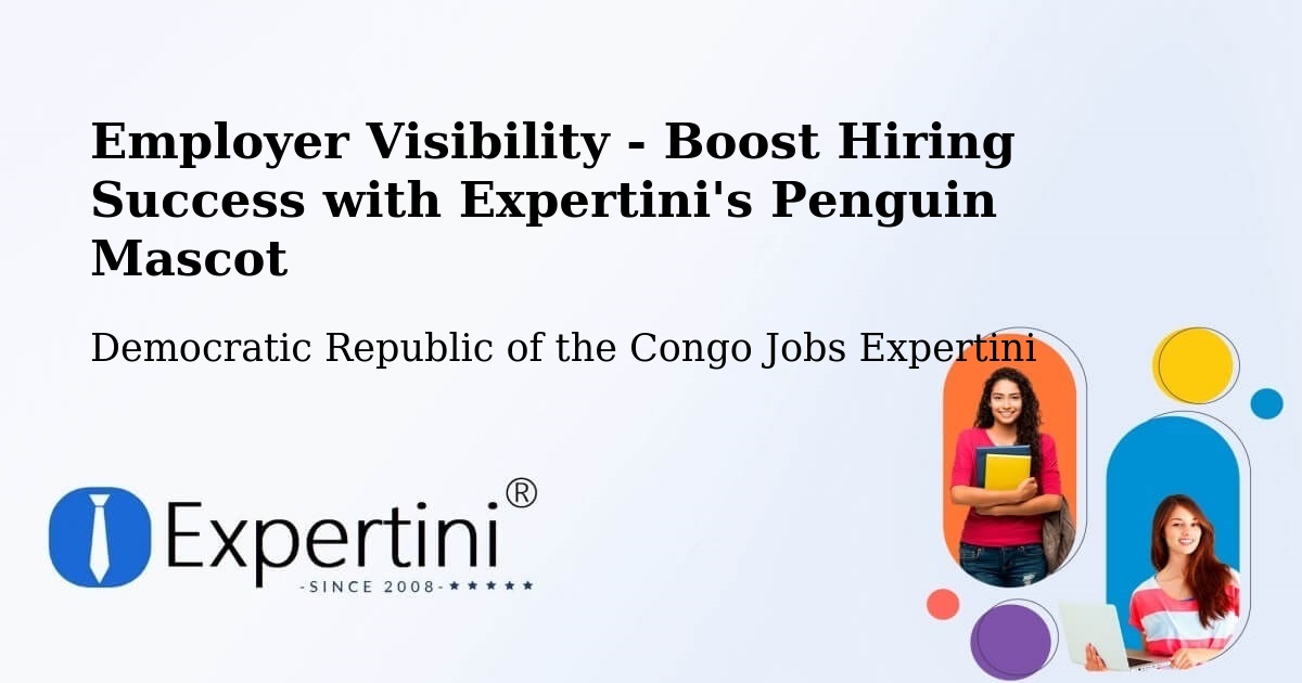 CV and Resume Visibility Optimization – Isiro - Democratic Republic of the Congo Jobs Expertini